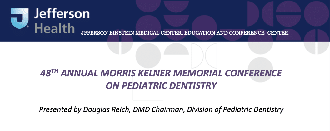 48th Annual Morris Kelner Memorial Conference on Pediatric Dentistry